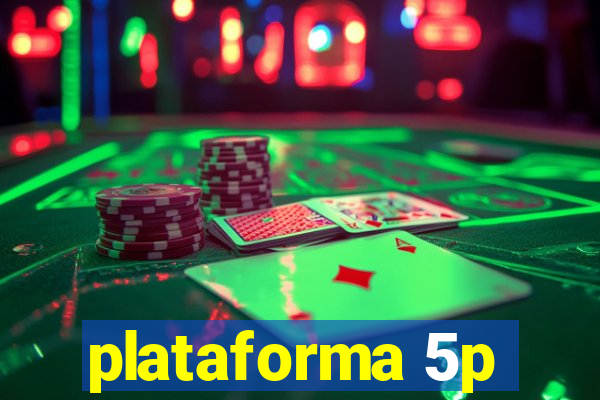 plataforma 5p